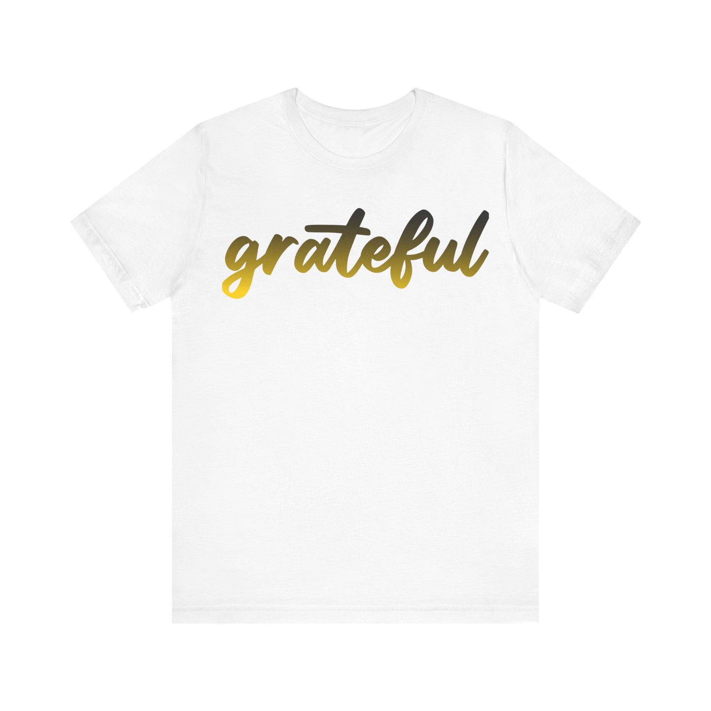 GRATEFUL | Unisex Jersey Short Sleeve Tee