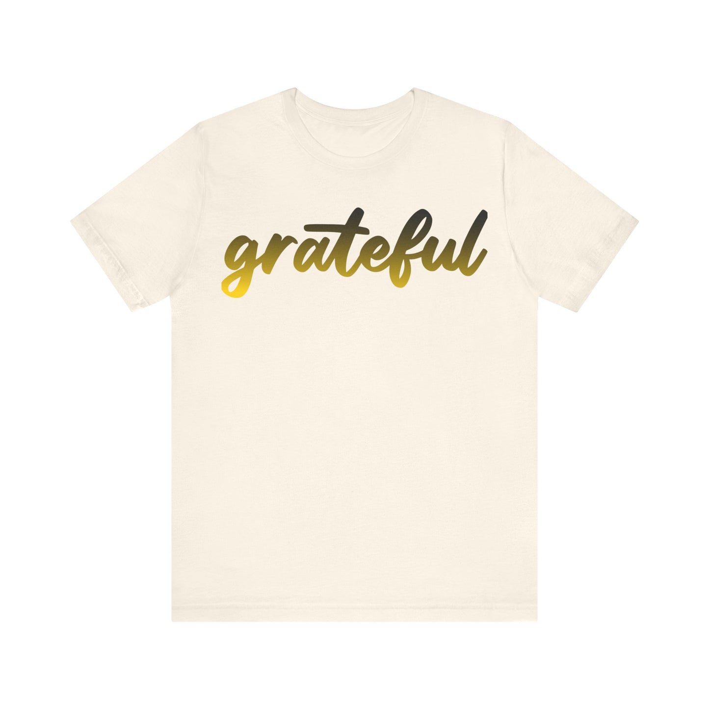 GRATEFUL | Unisex Jersey Short Sleeve Tee
