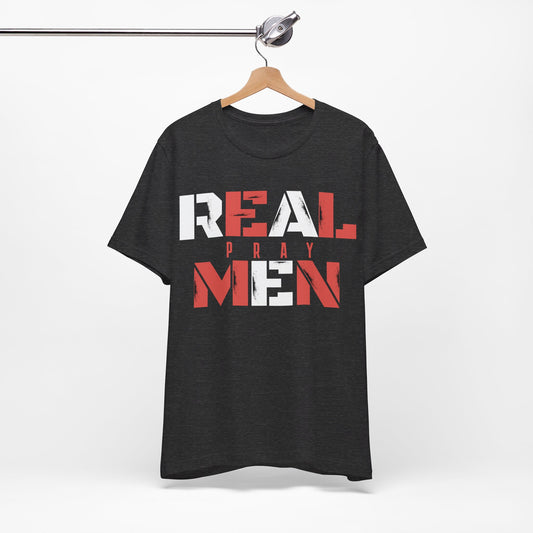 REAL MEN Pray  | Unisex Jersey Short Sleeve Tee