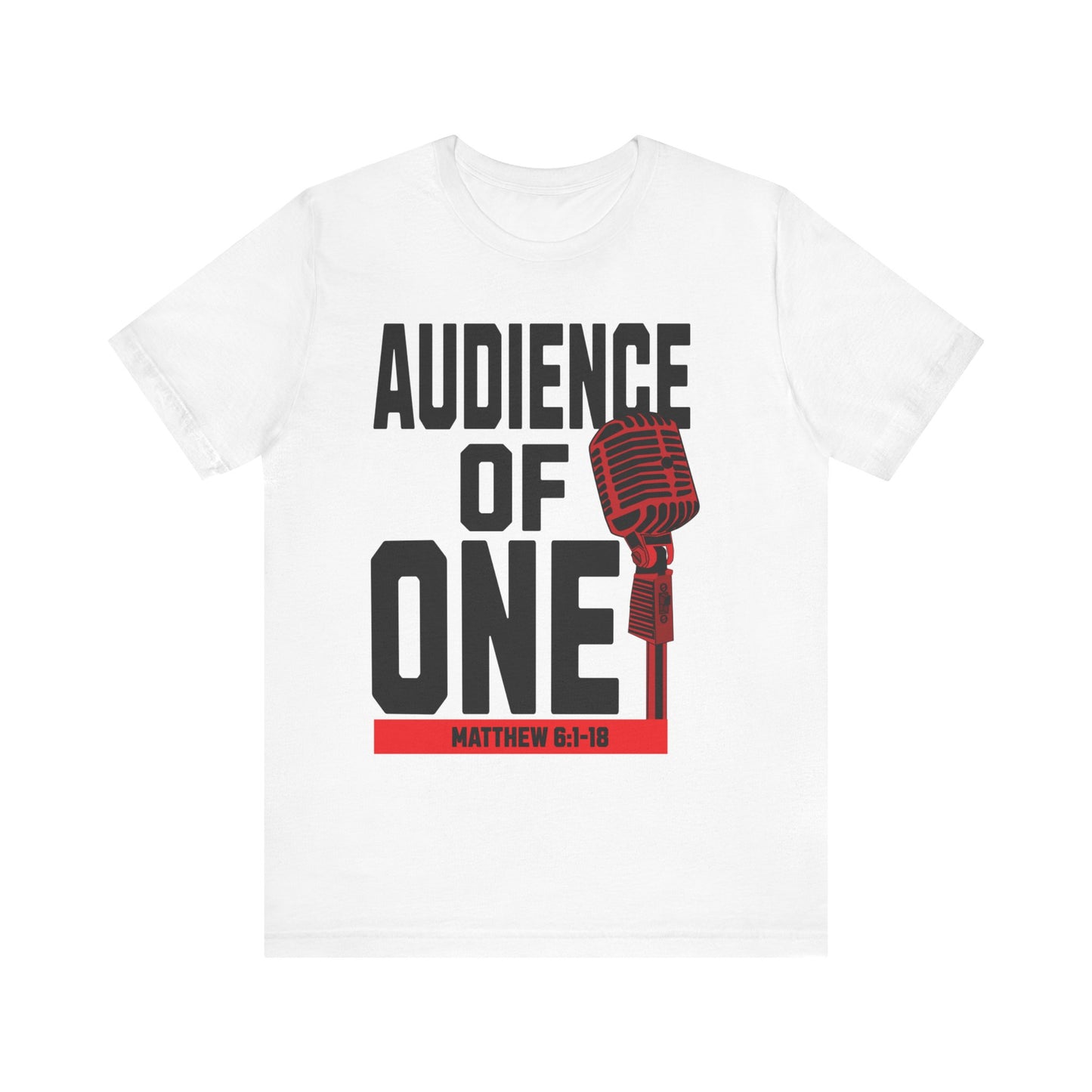 Audience of ONE | Unisex Jersey Short Sleeve Tee