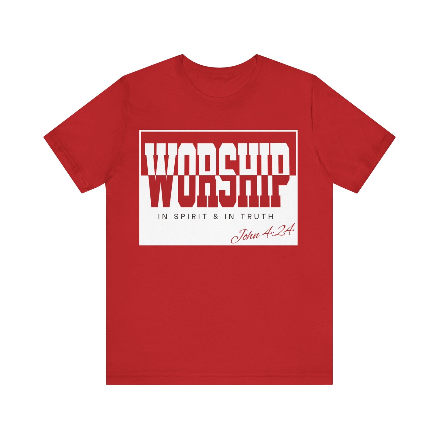 WORSHIP In Spirit & In Truth John 4:24 | Unisex Jersey Short Sleeve Tee