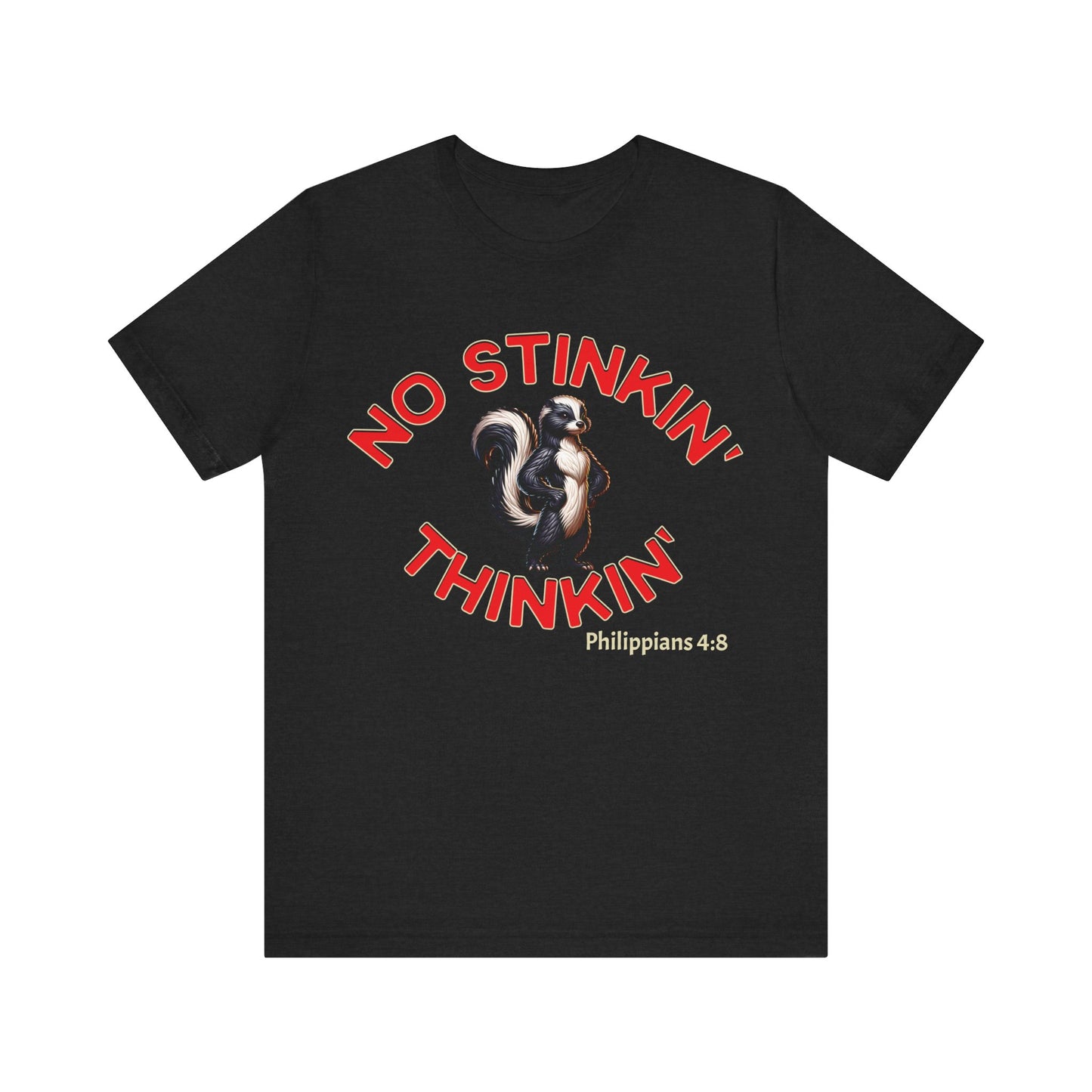 NO Stinkin' Thinkin' Philippians 4:8 | Male Jersey Short Sleeve Tee