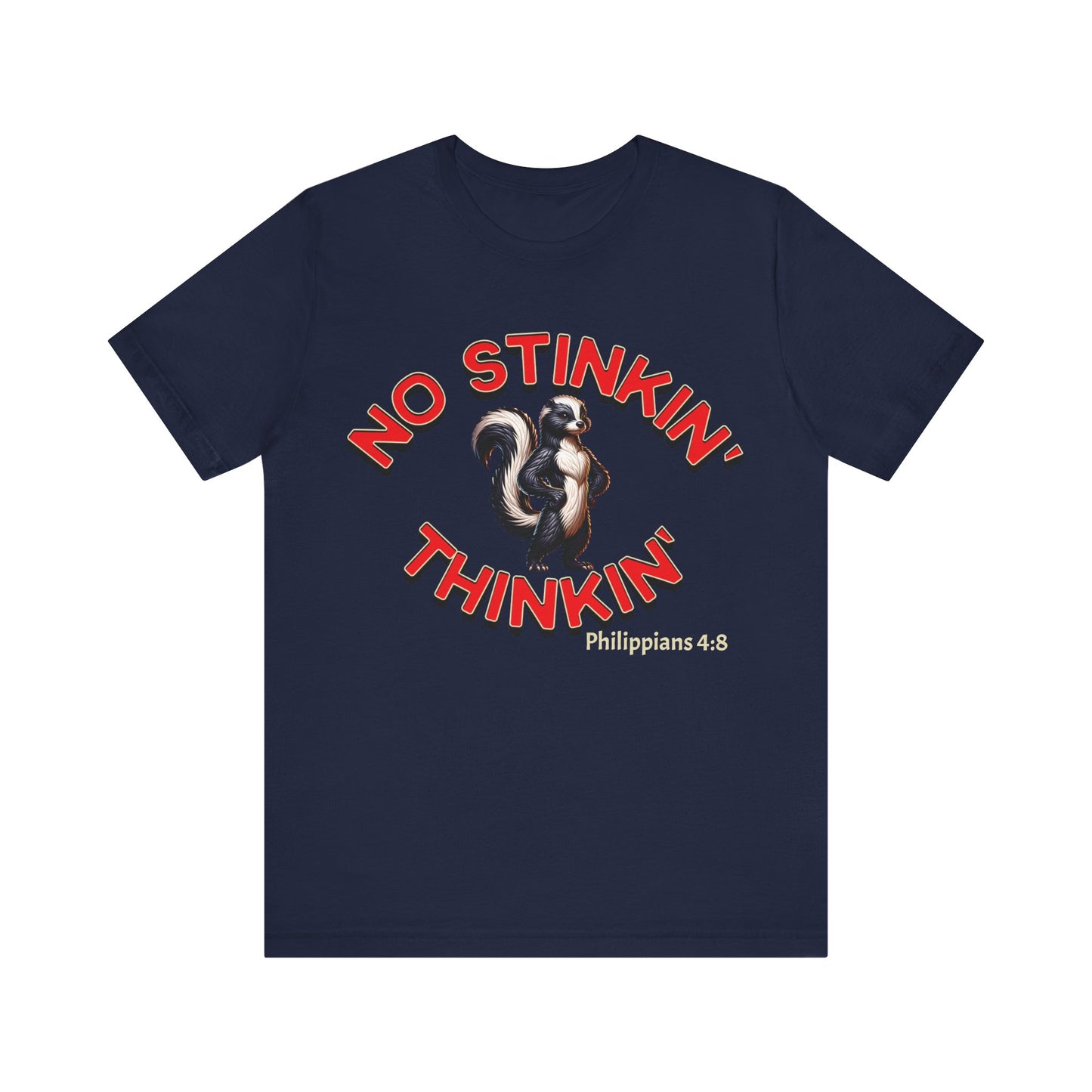 NO Stinkin' Thinkin' Philippians 4:8 | Male Jersey Short Sleeve Tee