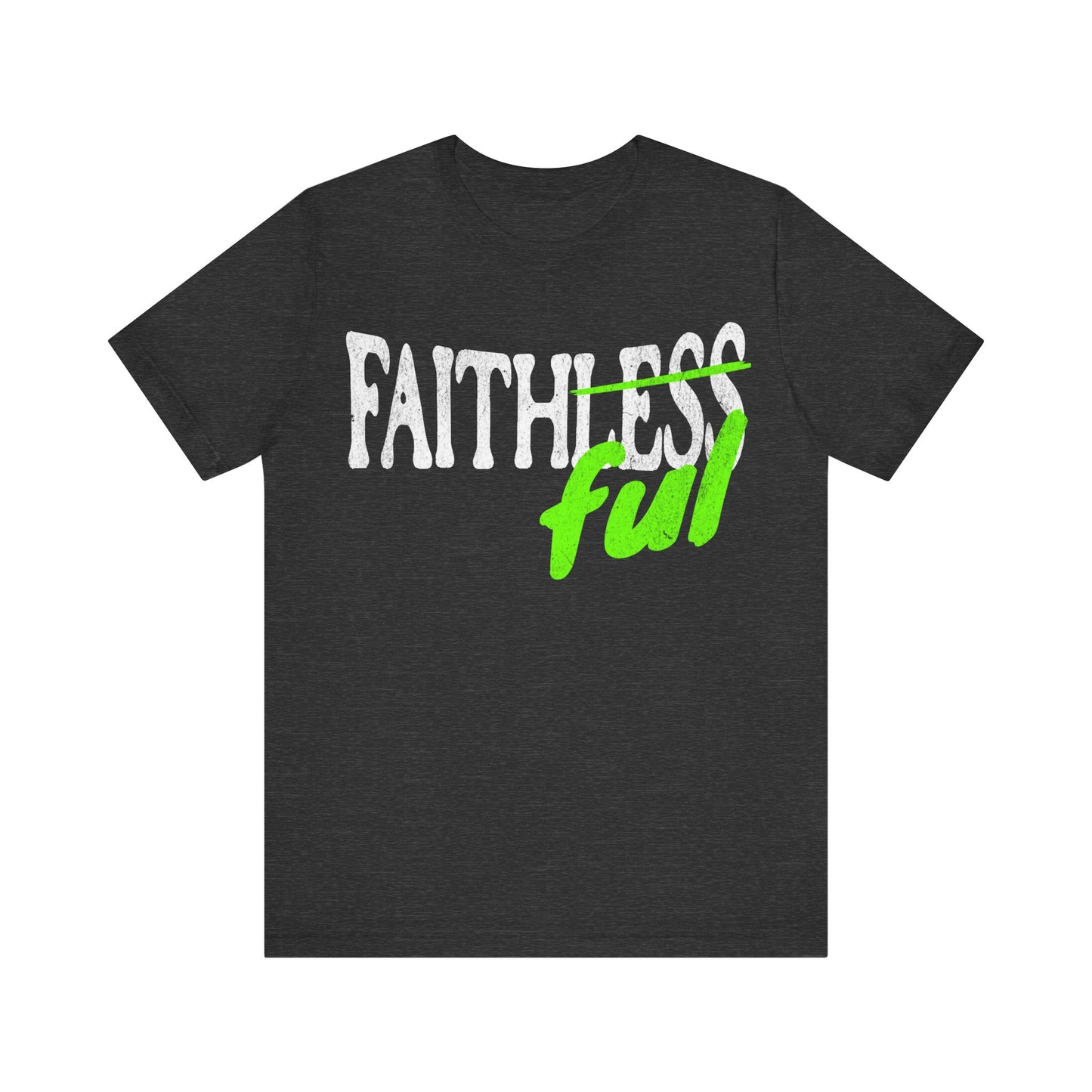 FAITHFUL | Unisex Jersey Short Sleeve Tee